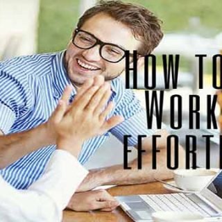 How to make Work feel effortless