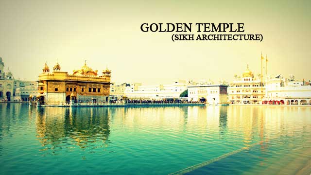Golden Temple - Sikh Architecture