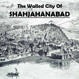 Walled City of Shahjahanabad
