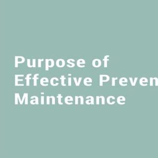 Effective preventive maintenance