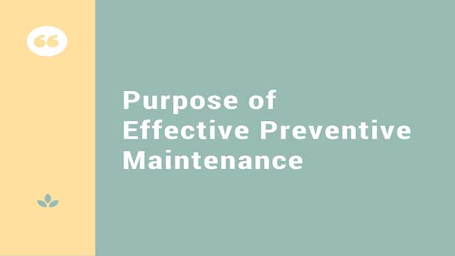 Effective preventive maintenance