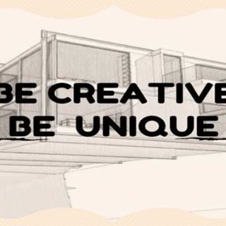 Be creative
