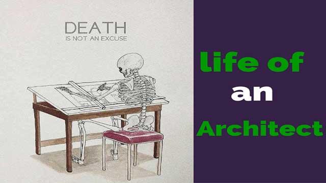 Life of an architect