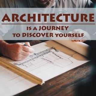 architecture as a field is a journey to discover yourself