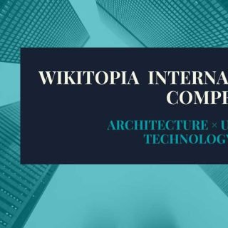 WIKITOPIA INTERNATIONAL COMPETITION- architecture competition