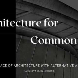 Architecture for common man - alternative architecture